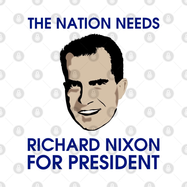 RICHARD NIXON FOR PRESIDENT by tonycastell