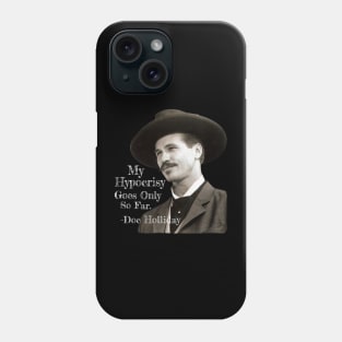 TOMBSTONE QUOTE DOC HOLLIDAY Phone Case