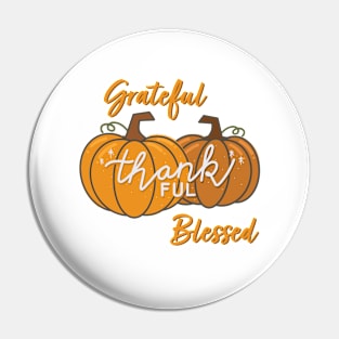 Grateful Thankful Blessed Pumpkin Pin