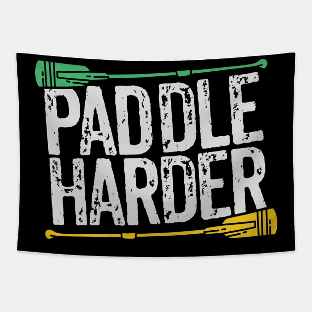 Paddle harder! Tapestry by Shirtbubble