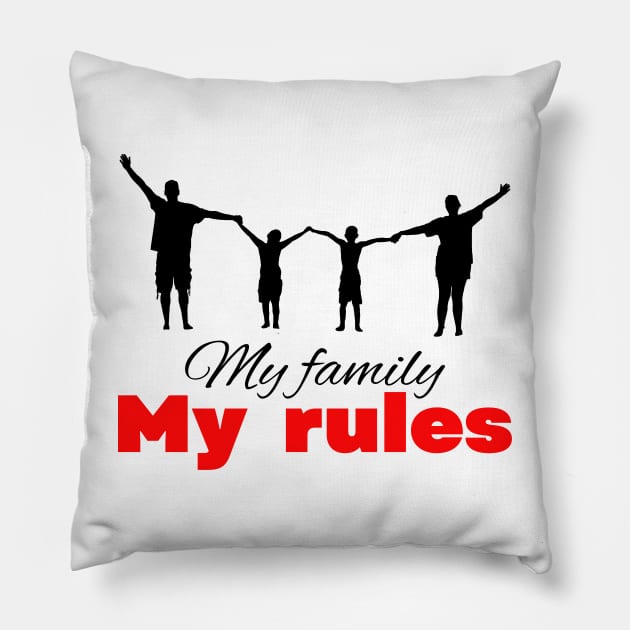 My family my rules cute minimalistic design Pillow by Digital Mag Store