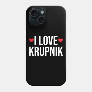 I love krupnik - Polish Phone Case