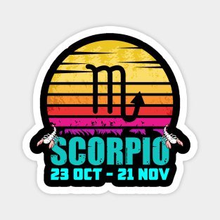 Scorpio - 23 Oct. - 21 Nov Magnet