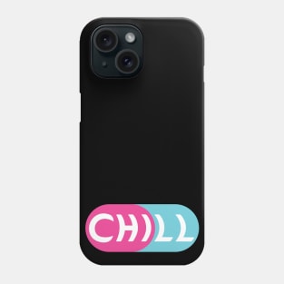 Chill Pill Phone Case