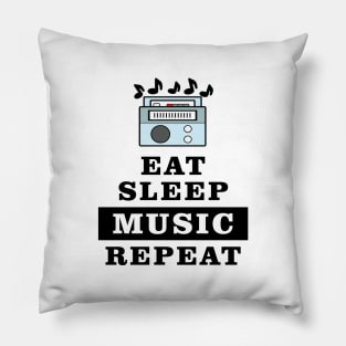 Eat Sleep Music Repeat - Funny Quote Pillow