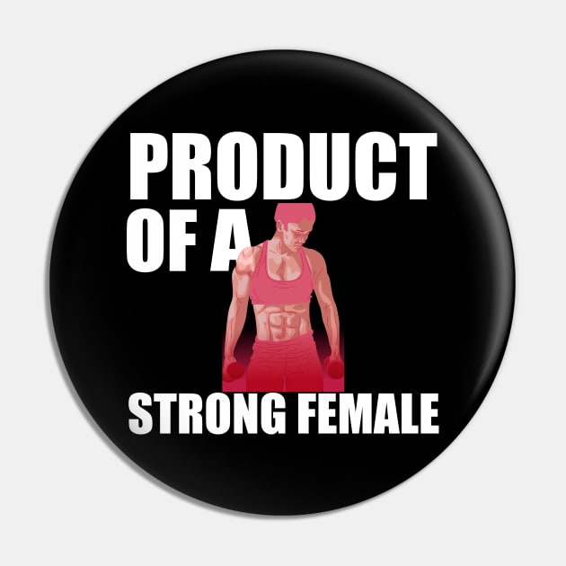 Product Of A Strong Female Pin by ZenCloak