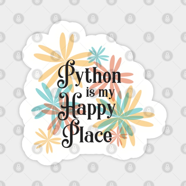 Python is my happy place Magnet by wanderingteez