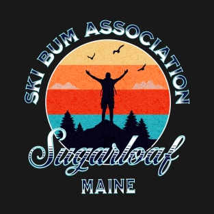 Ski bum Association Sugarloaf Mountain Chapter man in the sunshine T-Shirt