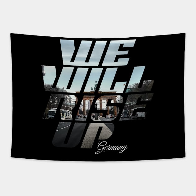 We Will Rise Up Germany Edition Tapestry by Tee Tow Argh 