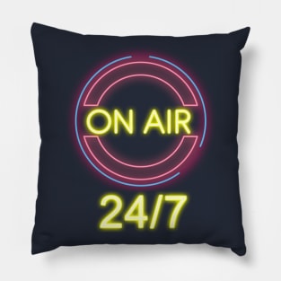 ON AIR 24/7: Design Fun Funny Humor Kids Life Message Reality Statement Teens Youth Pillow