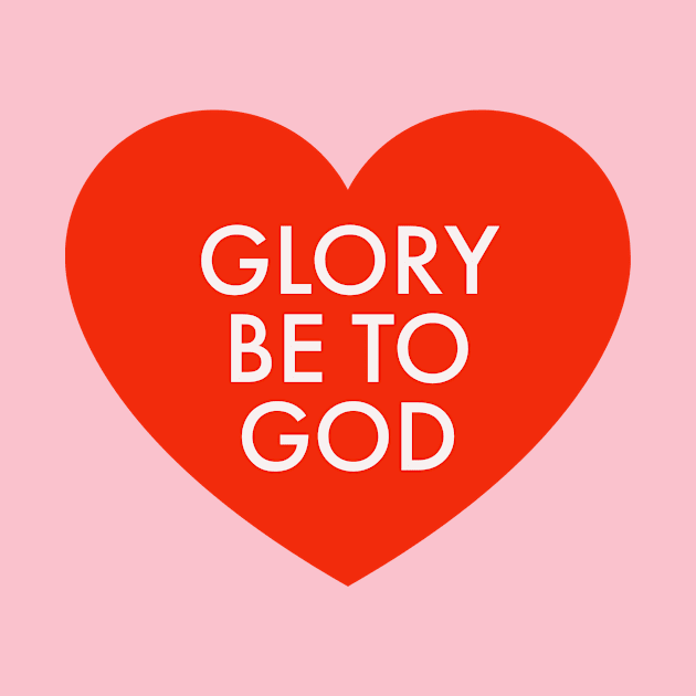 Glory be to God by Mary mercy