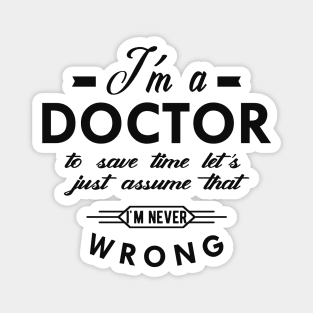 Doctor - I'm a doctor to save time Magnet