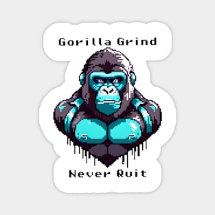 Gorilla Grind - Never Quit Magnet