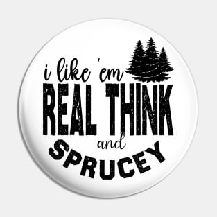 I Like 'em Real Thick & Sprucey, Funny Retro Vintage Sunset Pin