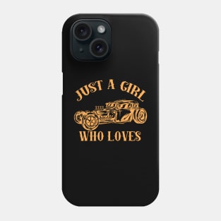 Just A Girl Who Loves Rat Rods Phone Case