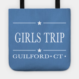 Girls Trip - Guilford - Connecticut Tote