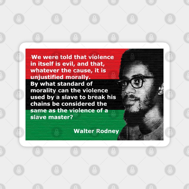 Walter Rodney Assasinated Black Activist - Quote Magnet by Tony Cisse Art Originals