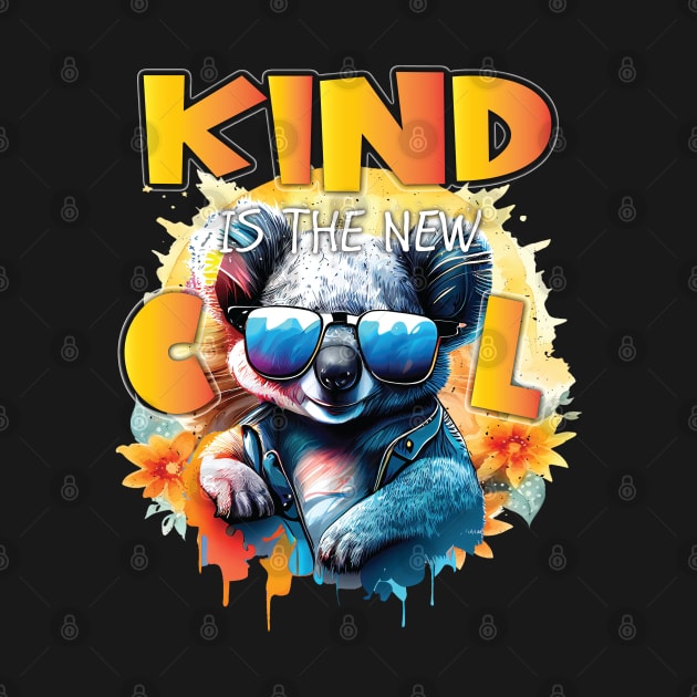 Cute Kind Is The New Cool Friendship Be Kind Koala Bear by Envision Styles