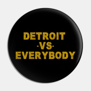 Detroit vs Everybody Pin