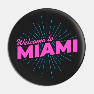 Welcome to Miami! Pin