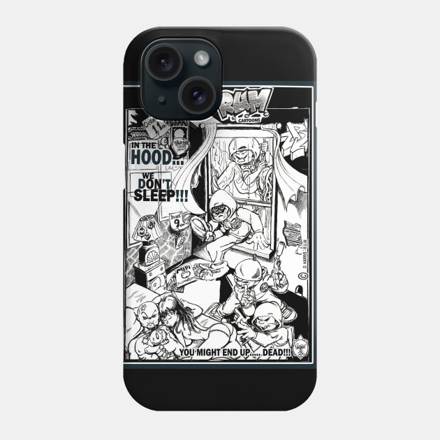 IN THE HOOD...WE DON'T SLEEP Phone Case by DHARRIS68