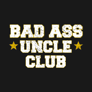 Bad Ass Uncle Club T-Shirt