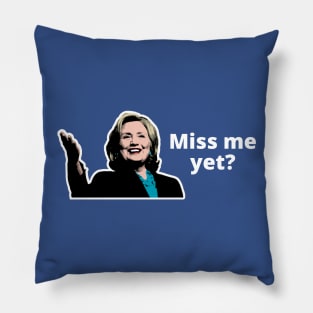 Miss Hillary yet? Pillow