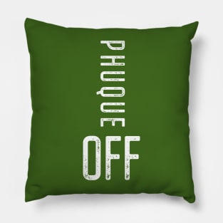 Phuque Off Pillow