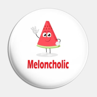 Meloncholic Pin