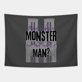 What Makes a Monster and What Makes a Man - Hunchback of Notre Dame musical quote Tapestry