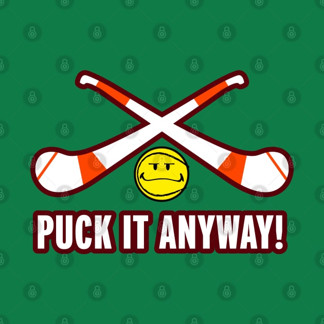 Puck It Anyway by Alan Hogan