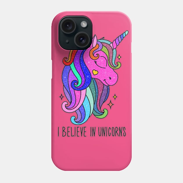 I BELIEVE IN UNICORNS Phone Case by COIN SHOP