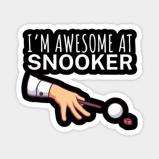 Im awesome at snooker Magnet