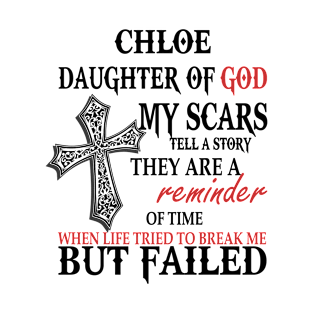 Brooke Daughter of God My Scars Tell A Story They Are A Reminder Of Time When Life Tried To Break Me but Failed T-Shirt