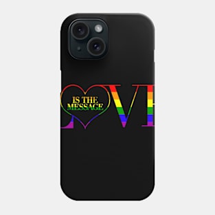 Love is the Message Phone Case