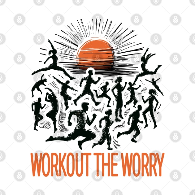 Workout The Worry by maknatess