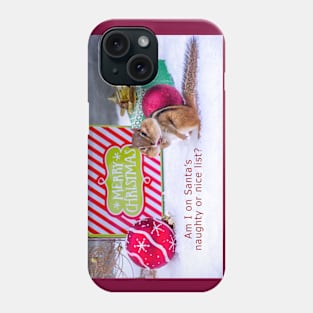 Chipmunk on Santa's list Phone Case