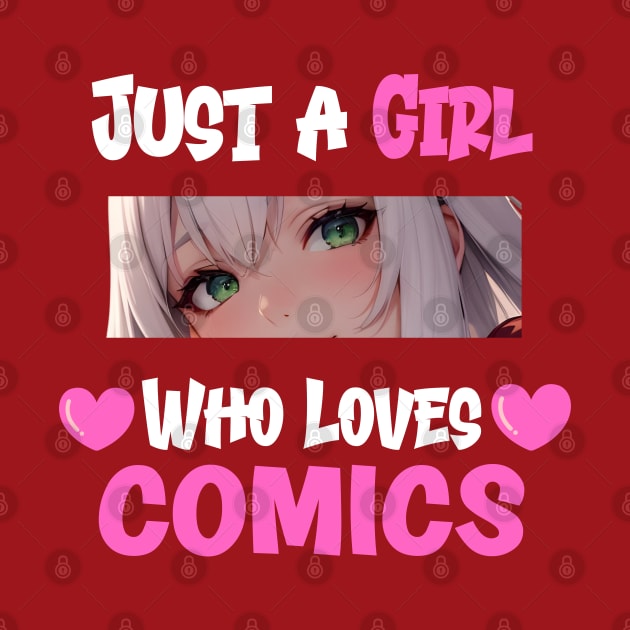 Just a Girl Who Loves Comics by ForbiddenGeek