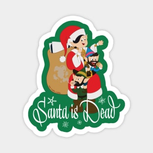 Santa is Dead-Part 2 Magnet