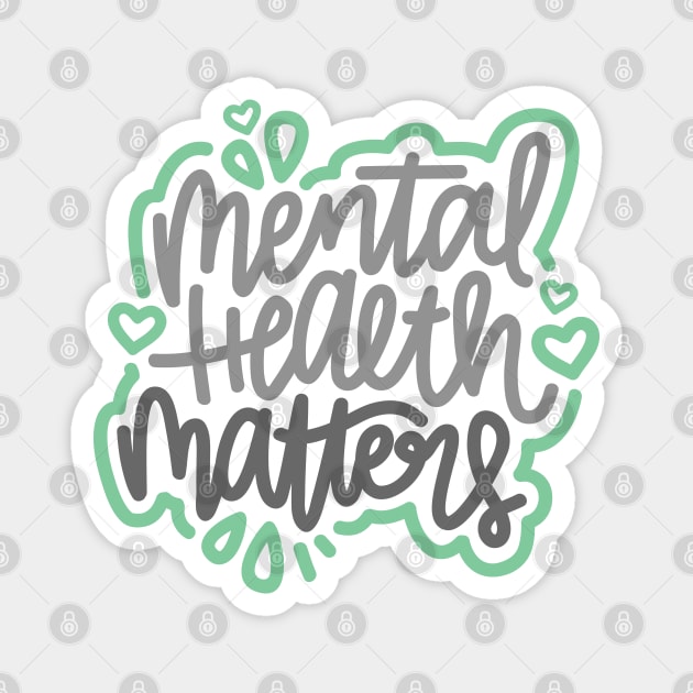 Mental Health Matters - Gray / Mint Magnet by hoddynoddy