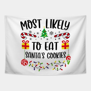 Most Likely To Eat Santa's Cookies Funny Christmas Tapestry