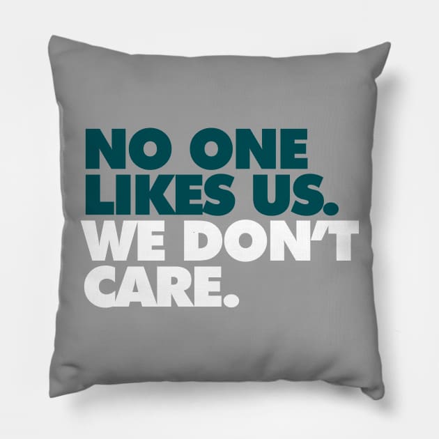 No One Likes Us, We Don't Care Alt Pillow by Center City Threads