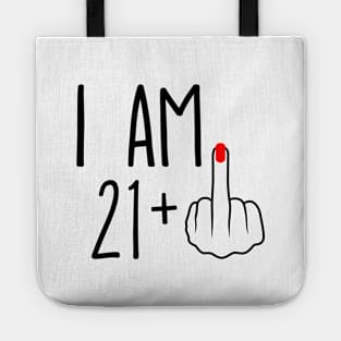 I Am 21 Plus 1 Middle Finger For A 22nd Birthday Tote