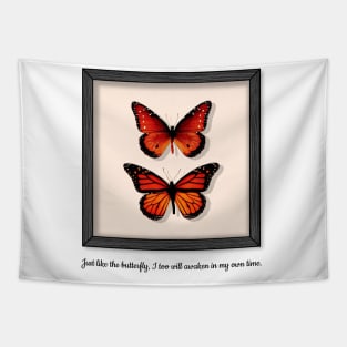 Just Like the Butterfly, I Too Will Awaken in My Own Time Tapestry