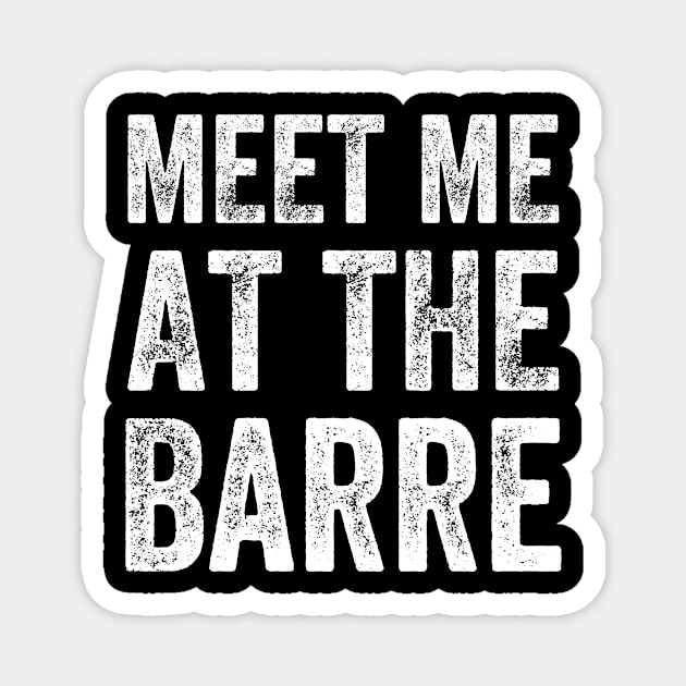 Meet me at the barre Magnet by captainmood