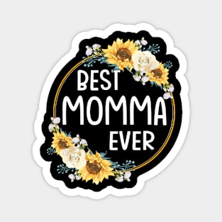 best momma ever Magnet