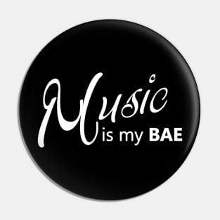 Music Is My BAE Pin