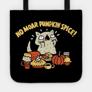 No moar pumpking spice Tote