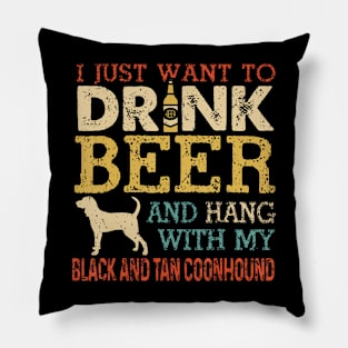 Black And Tan Coonhound Dad Drink Beer Hang With Dog Funny Pillow