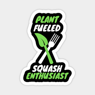 plant fueled squash Magnet